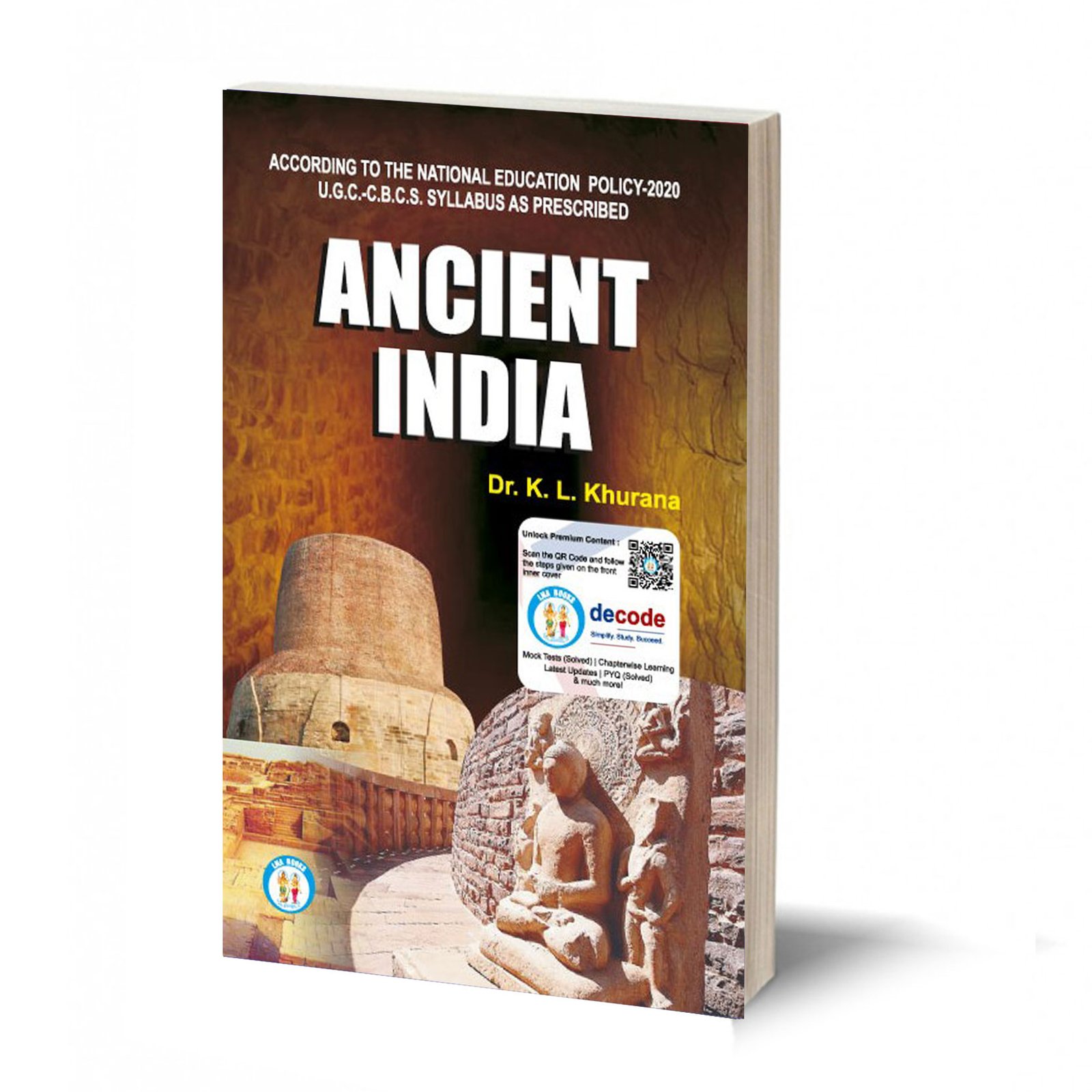 Ancient India (From Earliest Times To 1206 A.D.) -(TEXT BOOK) (According to the National Education Policy-2020 U.G.C- C.B.C.S Syllabus as Prescribed.)- By K.L. Khurana
