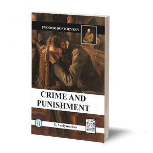 Crime And Punishment - Fyodor Dostoevksy- By G. Vaidyanathan