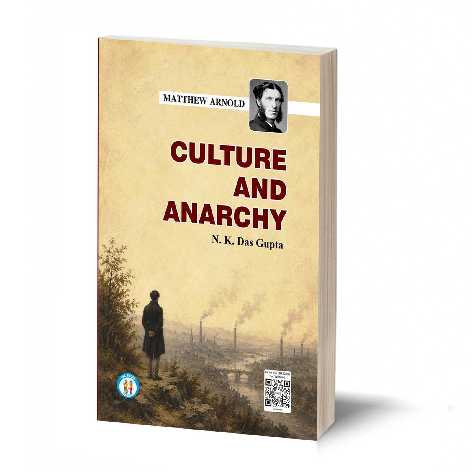 Culture And Anarchy - Arnold - By-  N.K. Das Gupta