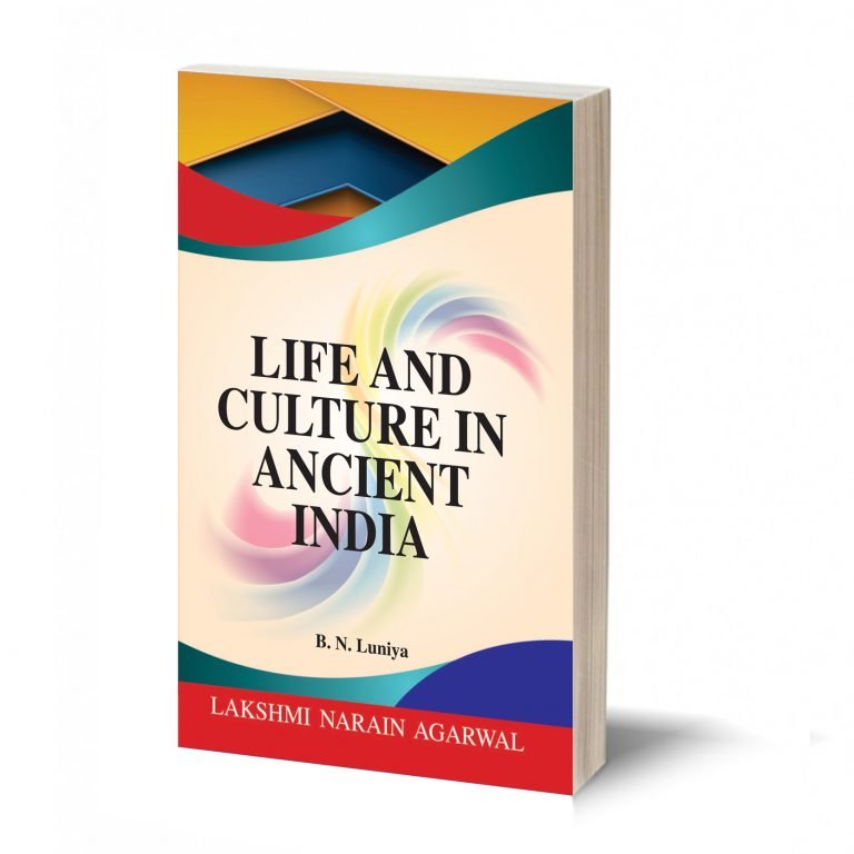 life-and-culture-in-ancient-india-text-book-by-b-n-luniya-lna-books