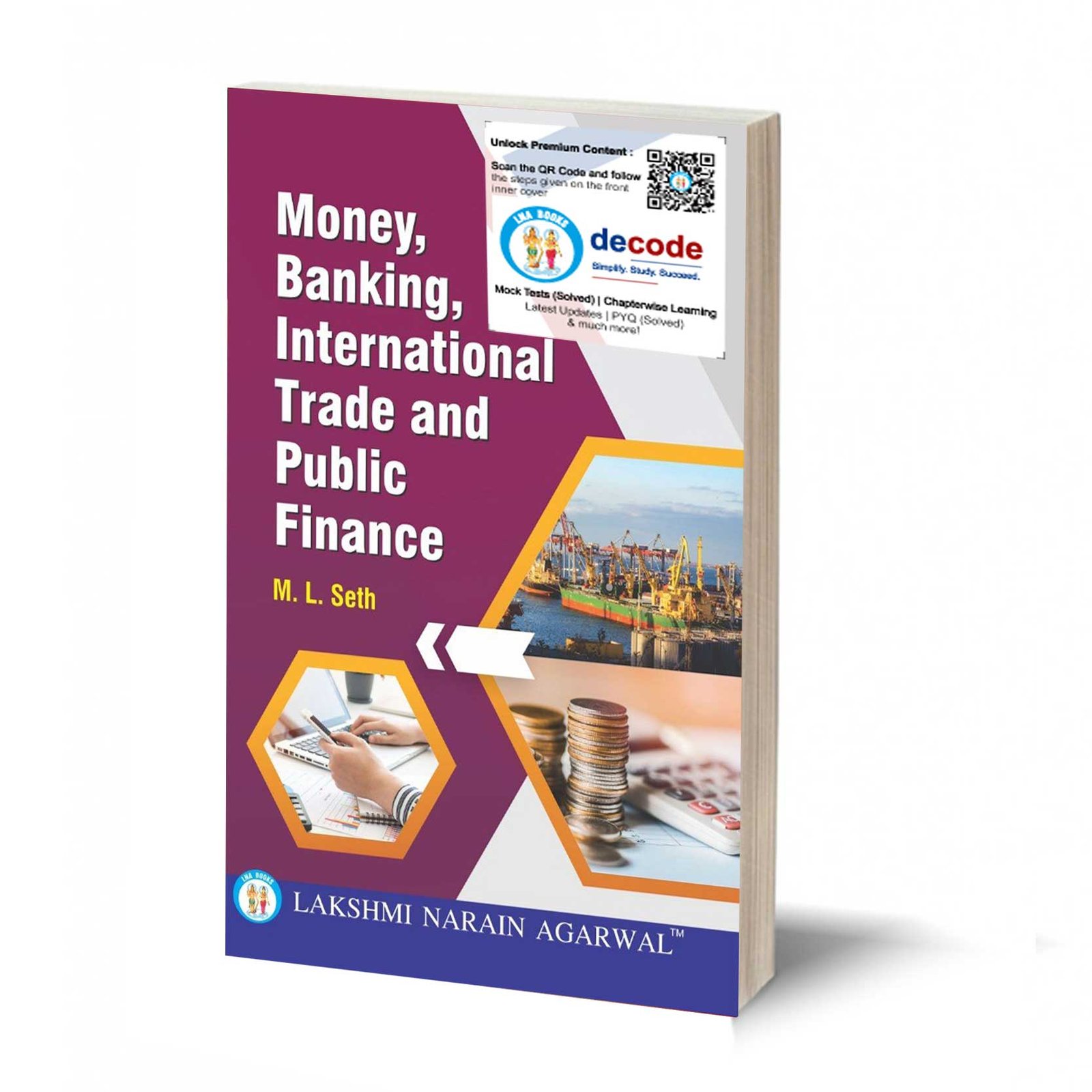 Money, Banking International Trade and Public Finance -(TEXT BOOK)- By M.L. Seth