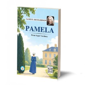 Pamela -  Samuel Richardson - By - Prem Sagar varshney