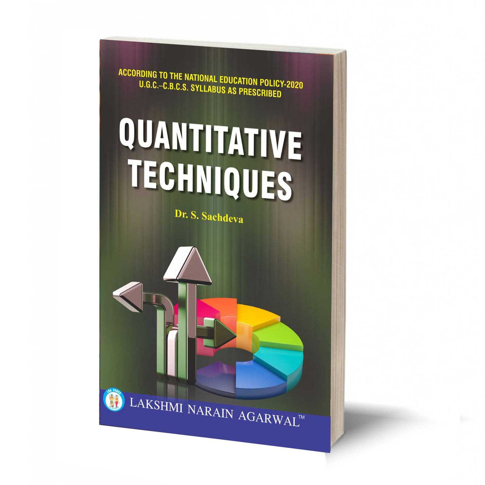Quantitative Techniques -(TEXT BOOK)- By Dr. S. Sachdeva
