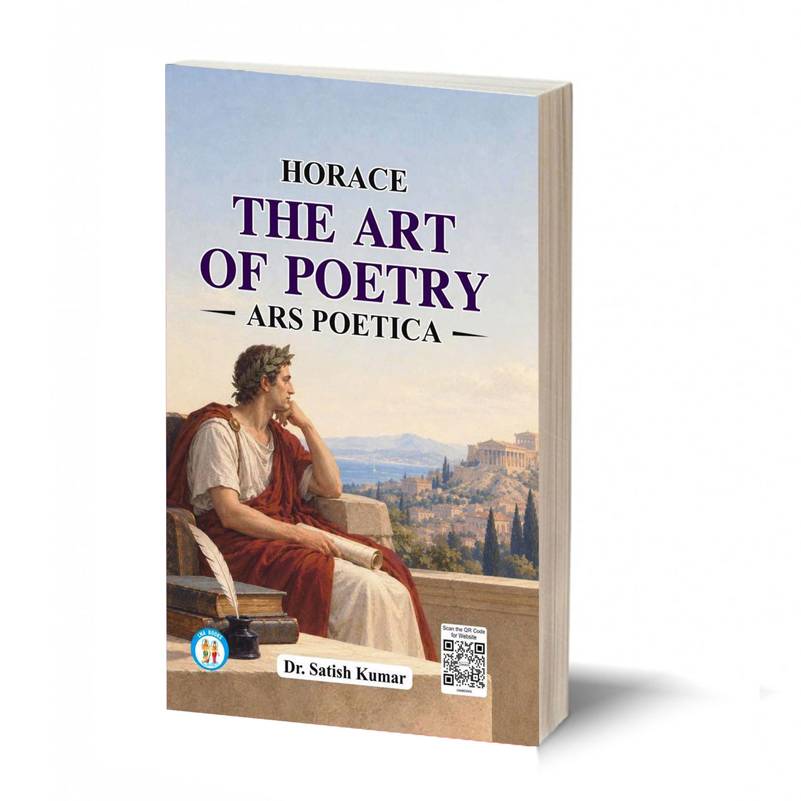The Art Of Poetry (Ars Poetica) - Horace - By - Satish Kumar