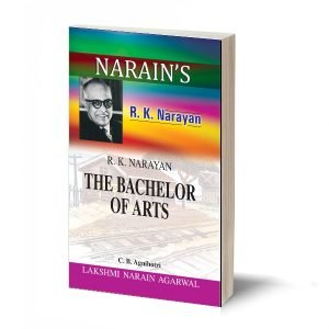 The Bachelor Of Arts - R.K. Narayan