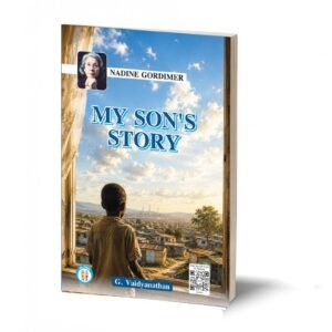 My Son’s Story - Nadine Gordimer- By G. Vaidyanathan
