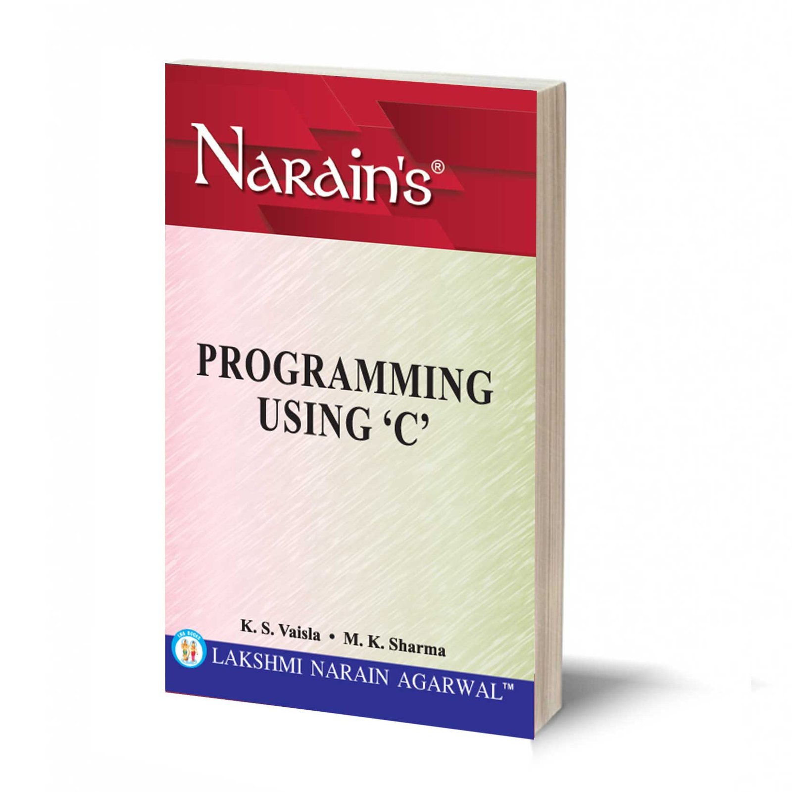 Programming Using 'C' BY - K.S. Vaisla & M.K. Sharma