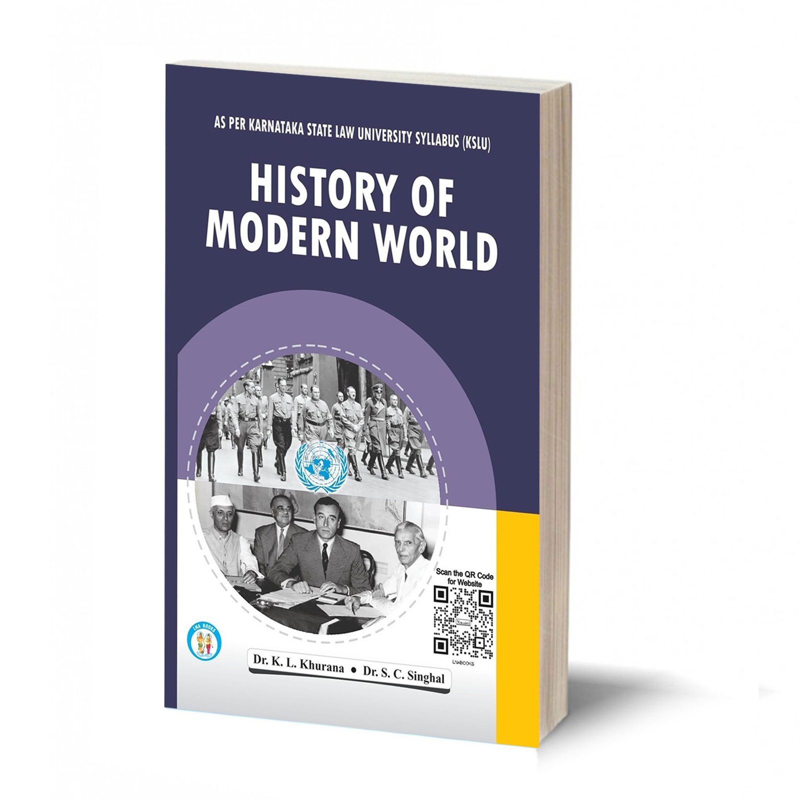 History Of Modern World (Text) By Dr. K.L. Khurana & Dr. S.C. Singhal-AS PER KARNATAKA STATE LAW UNIVERSITY SYLLABUS (KSLU) MINOR III